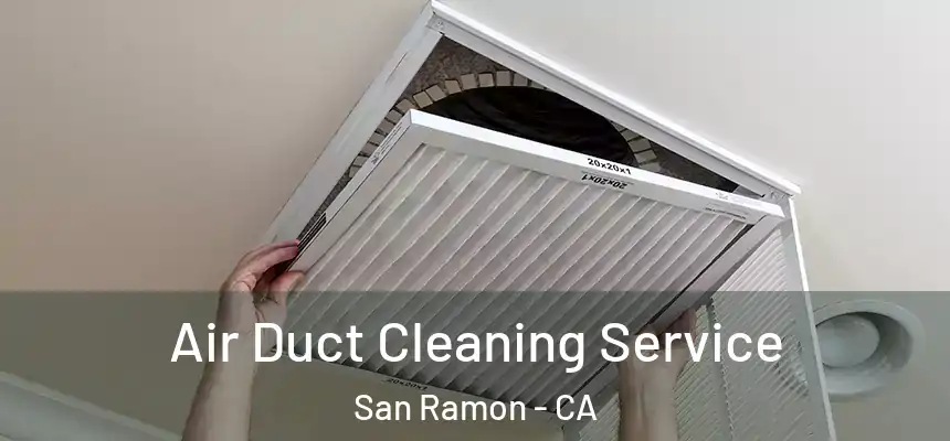  Air Duct Cleaning Service San Ramon - CA