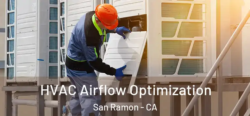 HVAC Airflow Optimization San Ramon - CA