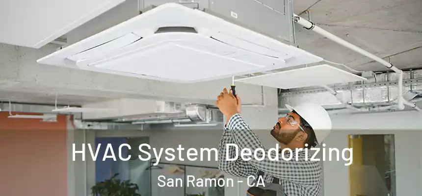  HVAC System Deodorizing San Ramon - CA
