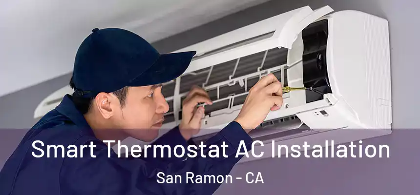 Smart Thermostat AC Installation San Ramon - CA